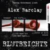 Blutbeichte, Kapitel 15 - Alex Barclay