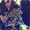 Stay Far - Lil Vill