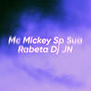 Sua Rabeta (Explicit) - Mc Mickey SP&Dj J.N