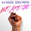 We Are One - DJ Assad&Greg Parys