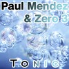 Tonic (Carlo Calabro Remix) - Paul Mendez&Zero 3&Carlo Calabro