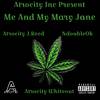 Me And My Mary Jane (Explicit) - Atrocity J.Reed&Ndoubleok&Atrocity Whiteout