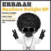 Hustlers Delight - Erbman&Bill & Ed