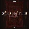 Stolen by Faith (Explicit) - Kno&Bay Riffer