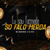 Eu sou Formada Mais só falo Merda (Explicit) - Mc Naninha&Dj Rf3