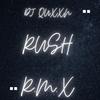 Rush RMX - DJ Quxxn