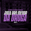 Joga Pro Menor da Droga (Explicit) - TR&MC MENOR JC&Tropa da W&S&MC Rafa 22&Mc Taradin&DJ J2