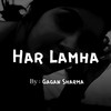 Har Lamha - Gagan Sharma