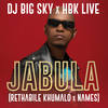 JABULA - DJ Big Sky&Rethabile Khumalo&HBK LIVE&Names