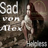 Helpless (Original Mix) - Sad Von Alex