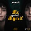 Me Against Myself (Explicit) - AyeBee
