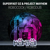 Robodub - Superfast Oz&Project Mayhem