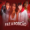 Faz a Posição - Mc VS&MC Marsha&MC GW