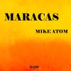 Maracas - Mike Atom DJ