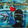 He Can't Love You (feat. DeeRayDaKing) (Explicit) - ZoloCo&DeeRayDaKing