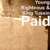 Paid (Explicit) - Young Righteous&King Tussin