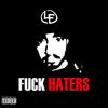 FUCK HATERS (Explicit) - Lone.Fractal