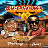 Shawarma (Explicit) - Papiwizzy&Seriki