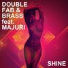 Shine - Double Fab