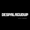 Despalagudup (Remix) - Kifli Gesec