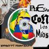 Puesto con los mios (Explicit) - Brrboy&Young Sixx