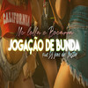 Jogação de Bunda (Explicit) - MC Bocarra&Mc Lolla