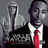 Not Mine(feat. Dondria) (Explicit) - Willie Taylor&Dondria