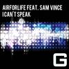 I Can't Speak (Extended Mix) - Airforlife&Sam Vince