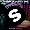 Wait (Remix) - Tom Swoon&Paris & Simo