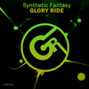 Glory Ride (Original Mix) - Synthetic Fantasy