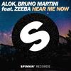Hear Me Now (feat. Zeeba) - Alok&Zeeba&Bruno Martini