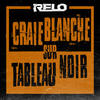 Craie blanche sur tableau noir (Explicit) - Relo