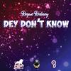 Dey Don't Know - Rogue Rodney