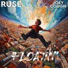 Floatin' (feat. Joey Cough) - Ruse&Joey Cough