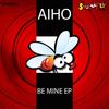 Just Be Mine (Original Mix) - Aiho
