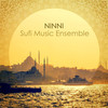 Ninni - Sufi Music Ensemble&Turkish Traditional&Asian Traditional Music&Cafe De Anatolia LOUNGE