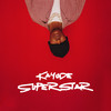 Superstar (Explicit) - Kayode