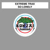 So Lonely (Original Mix) - Extreme Trax