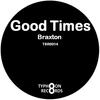 Good Times (Original Mix) - braxton