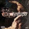 My Brother (feat. 4rax) (Explicit) - LT Beats&4rAx