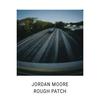 Rough Patch - Jordan Moore
