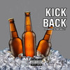 Kick Back (Explicit) - Foevabeatz&Tony Bullet