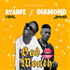 Bad Mouth - Ayanfe Viral&Diamond Jimma