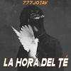 LA HORA DEL TE - 777jotav