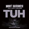 TUH (feat. Poppy Corleone) (Explicit) - Bobby Racksmith&Poppy Corleone