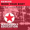 Work Your Body (Original Mix) - ReWire