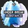 Substance - Under Break