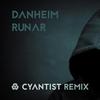 Runar (Cyantist Remix) - Danheim&Cyantist