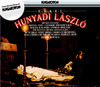 Hunyadi Laszlo: Overture - András Molnár&István Gáti&Sylvia Sass&Dénes Gulyás&Zsuzsanna Denes&Sandor Sòlyom-Nagy&Magda Kalmár&Jozsef Gregor&Miklos Mersei&Attila Fülöp&Hungarian People's Army Male Chorus&Hungarian State Opera Chorus&Hungarian State Opera Orchestra&Janos Kovacs