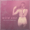 Wild One - Alisan Porter&Kylie Rothfield&Matt Rollings